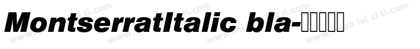 MontserratItalic bla字体转换